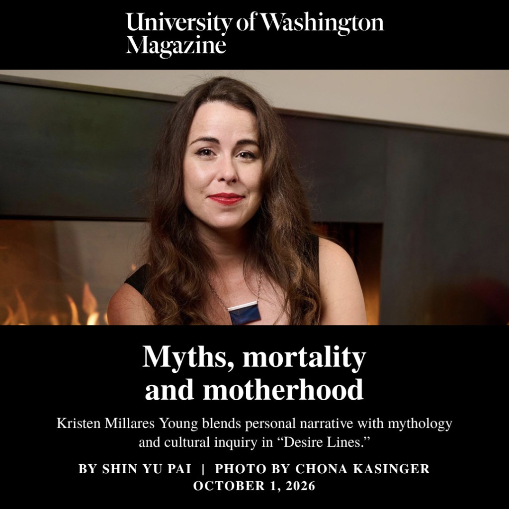 University of Washington Magazine’s feature “Myths, mortality and motherhood,” by Shin Yu Pai, with a portrait of Kristen Millares Young by Chona Kasinger